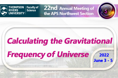 22nd Annual Meeting of the APS Northwest Section