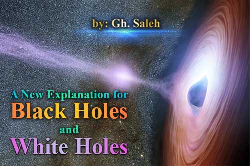 A New Explanation for Black Holes and White Holes