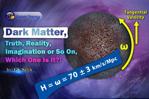 Dark Matter, Truth, Reality, Imagination or So On, Which One Is It?!