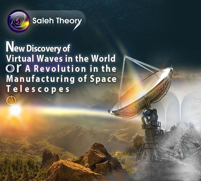 New Discovery of Virtual Waves in the World Or A Revolution in the Manufacturing of Space Telescopes