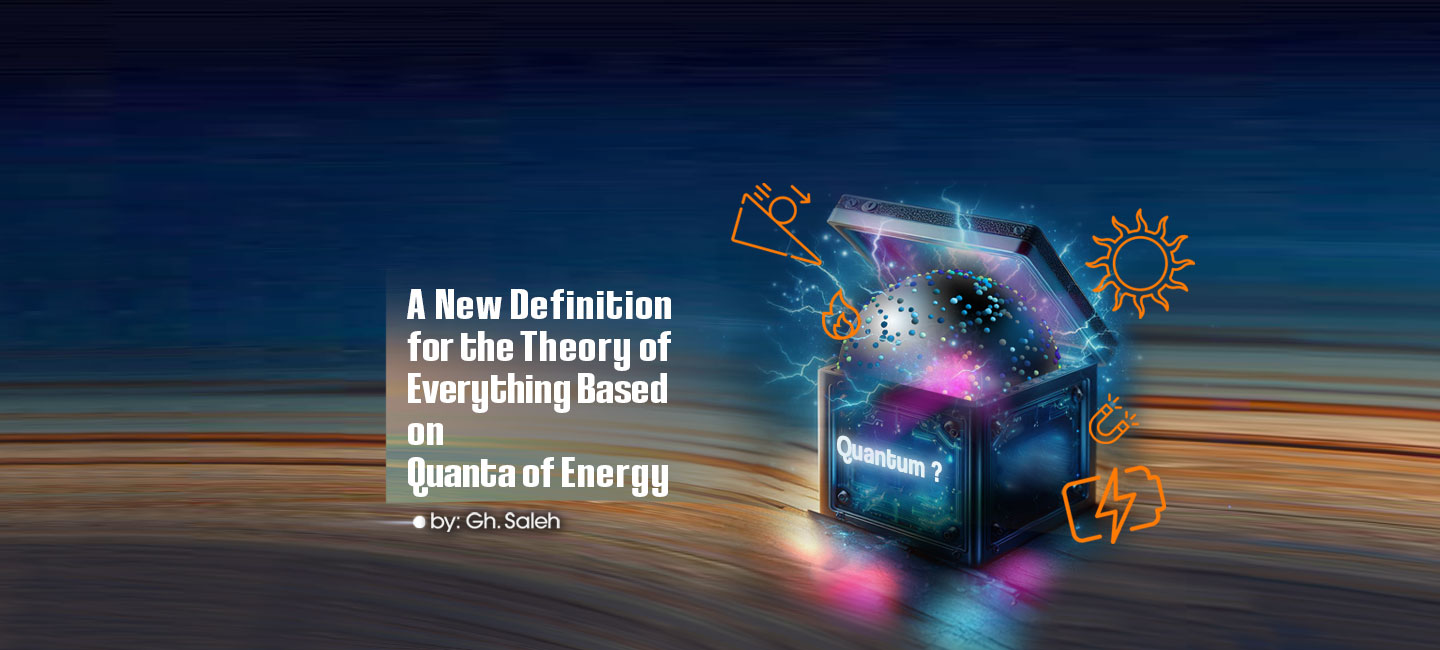 A New Definition for the Theory of Everything Based on Quanta of Energy