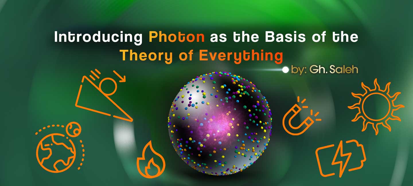 Introducing Photon as the Basis of the Theory of Everything
