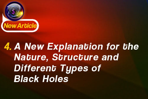 4. A New Explanation for the Nature, Structure and Different Types of Black Holes