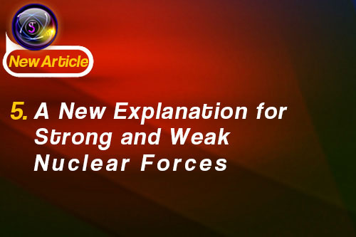 5. A New Explanation for Strong and Weak Nuclear Forces